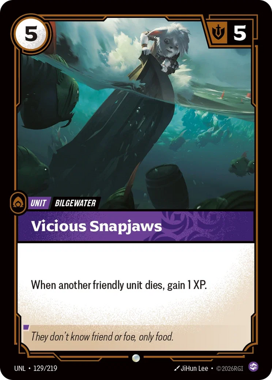 Vicious Snapjaws - 129/219 - Unleashed